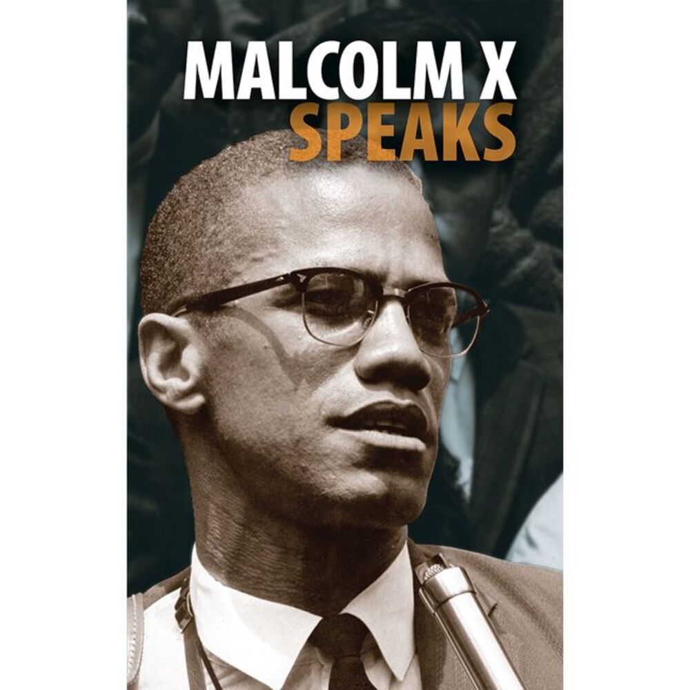 Malcolm X Speaks -- Malcolm X
